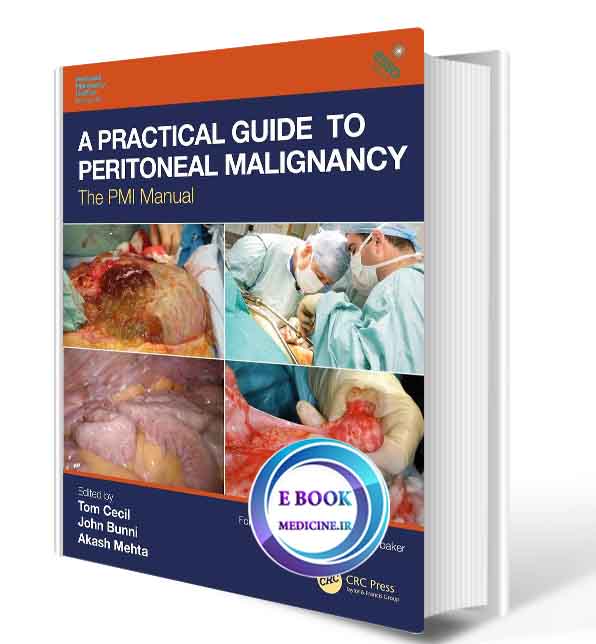 دانلود کتاب A Practical Guide to Peritoneal Malignancy: The PMI Manual 2020 (ORIGINAL PDF)   